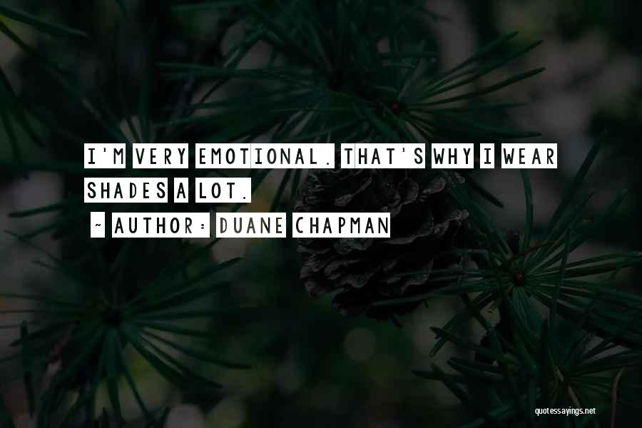 Duane Chapman Quotes 586747