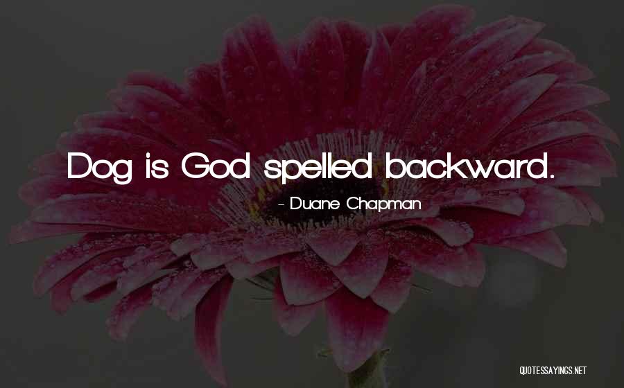 Duane Chapman Quotes 728121 Duane Chapman Quotes 728121