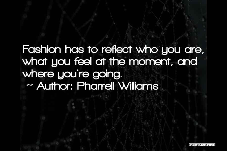 Duane Dibbley Quotes By Pharrell Williams