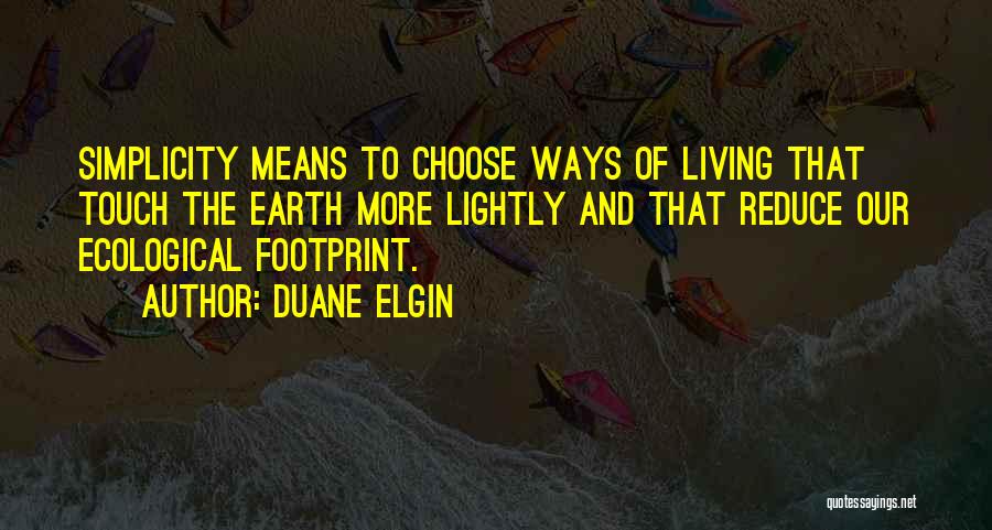 Duane Elgin Quotes 1187722