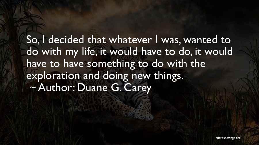 Duane G. Carey Quotes 1098913
