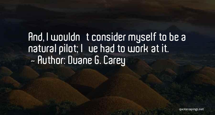 Duane G. Carey Quotes 1180291