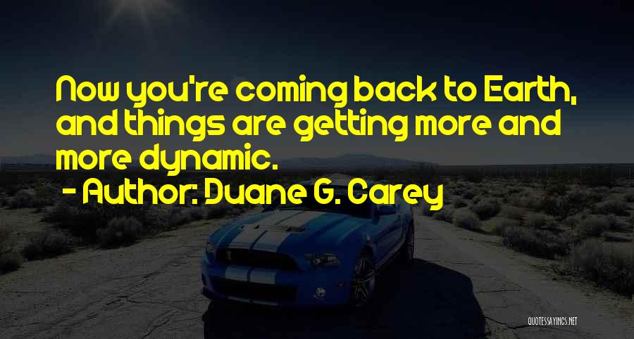 Duane G. Carey Quotes 1358566