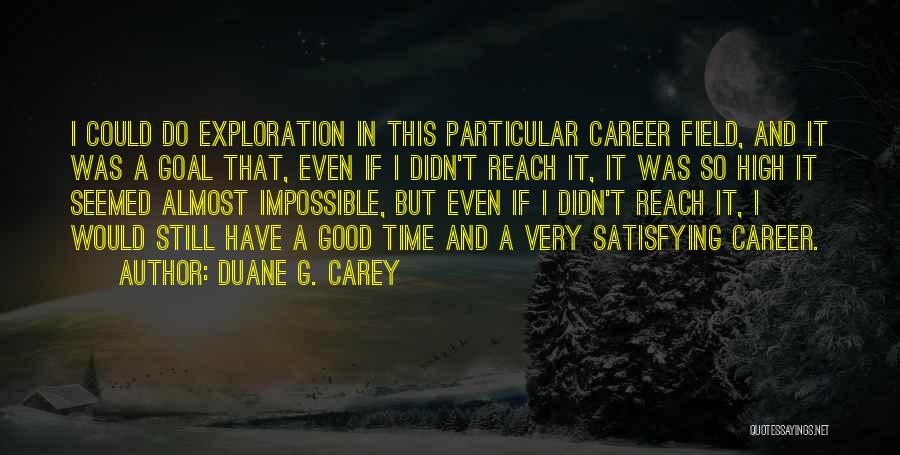 Duane G. Carey Quotes 1394666