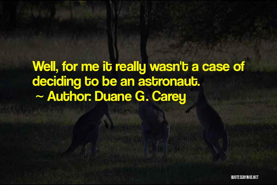 Duane G. Carey Quotes 1984404