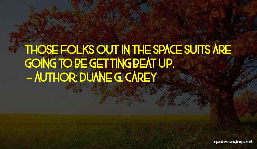 Duane G. Carey Quotes 2111538