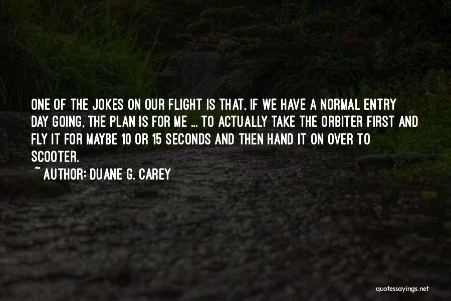 Duane G. Carey Quotes 2115831