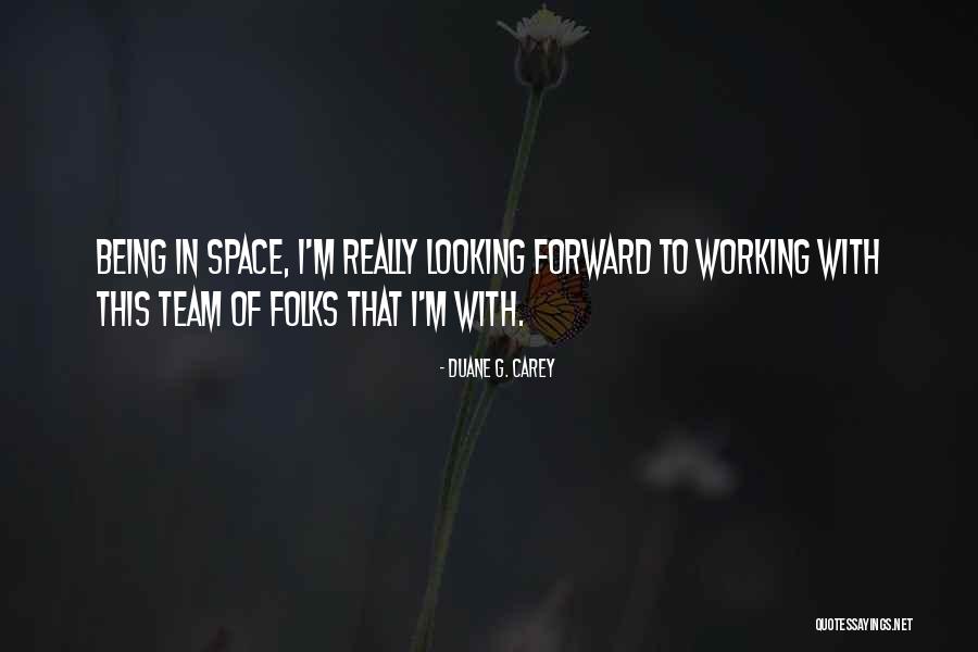 Duane G. Carey Quotes 800897 Duane G. Carey Quotes 800897