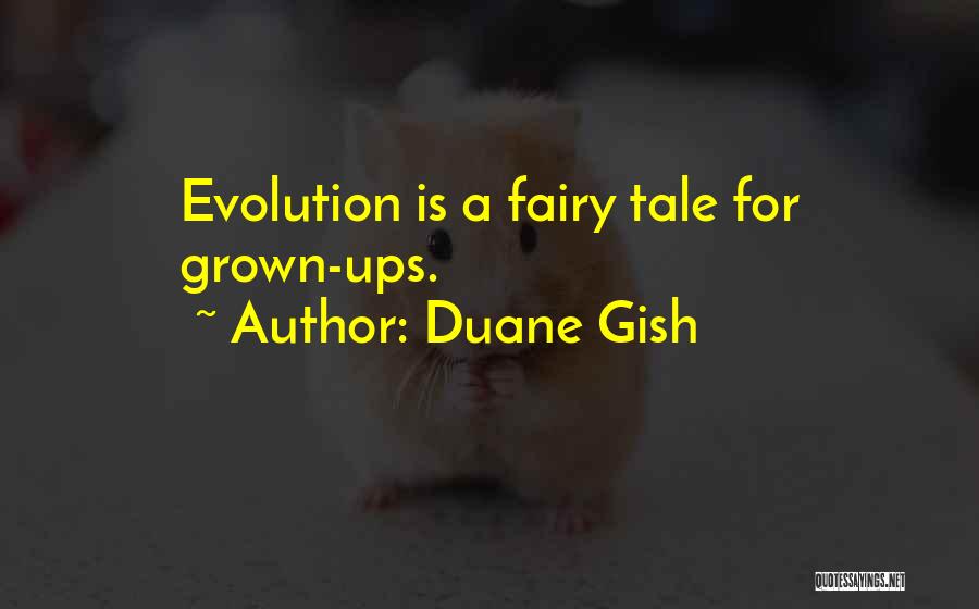 Duane Gish Quotes 1521691