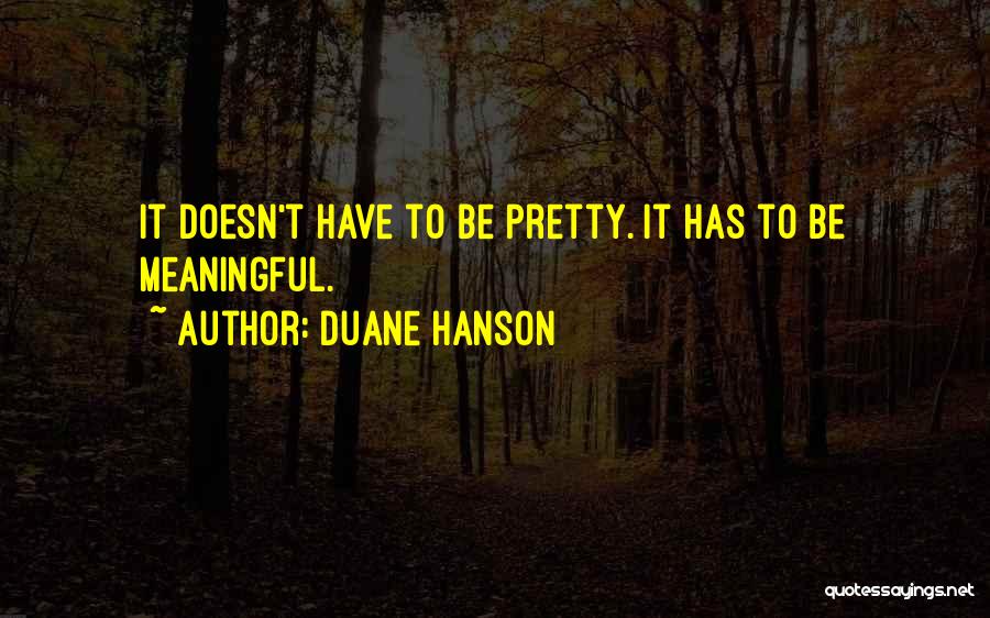 Duane Hanson Quotes 2041900