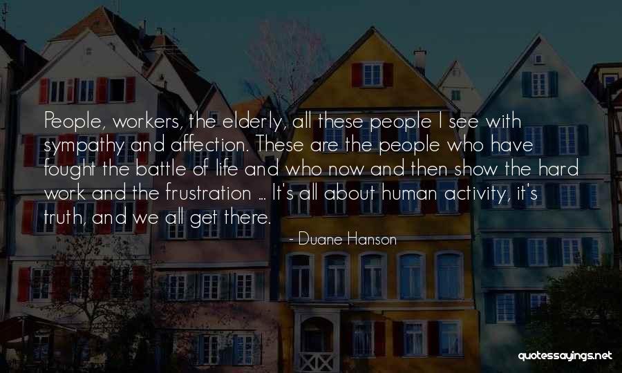 Duane Hanson Quotes 286501