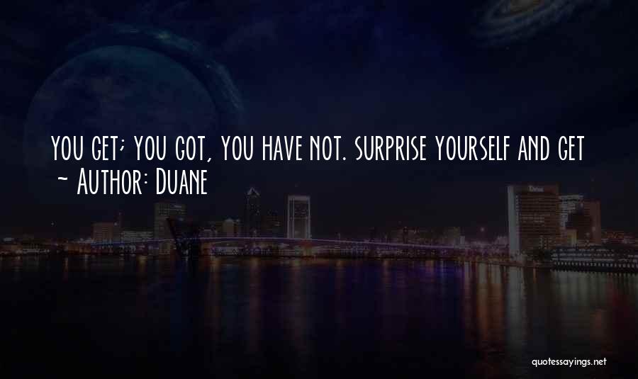 Duane Quotes 754299