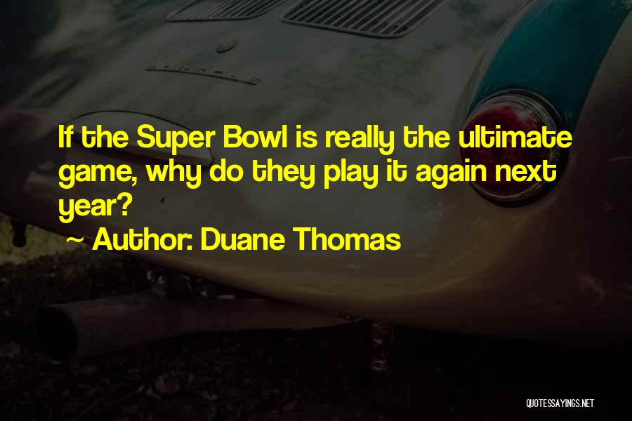 Duane Thomas Quotes 565246