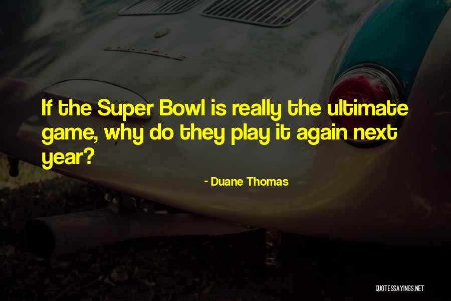Duane Thomas Quotes 565246