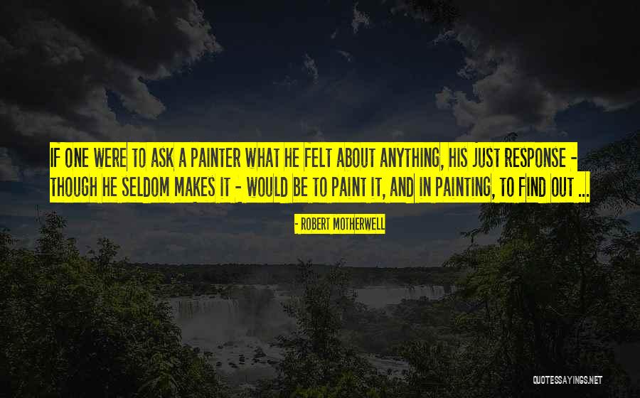 Duangjaipisuth Quotes By Robert Motherwell Duangjaipisuth Quotes By Robert Motherwell
