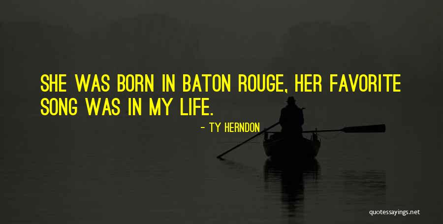 Duangta Tungkamanees Birthplace Quotes By Ty Herndon Duangta Tungkamanees Birthplace Quotes By Ty Herndon
