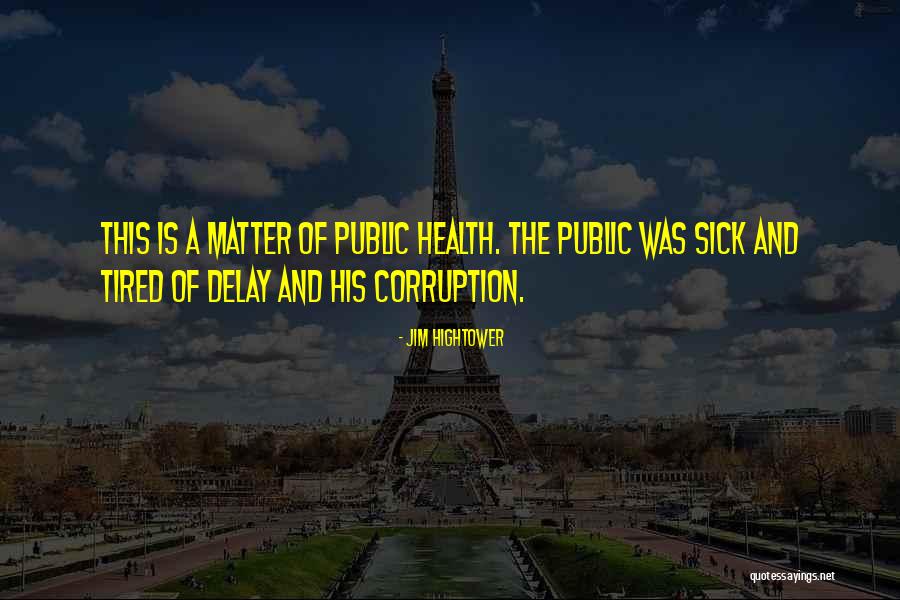 Duany Anthony Quotes By Jim Hightower Duany Anthony Quotes By Jim Hightower