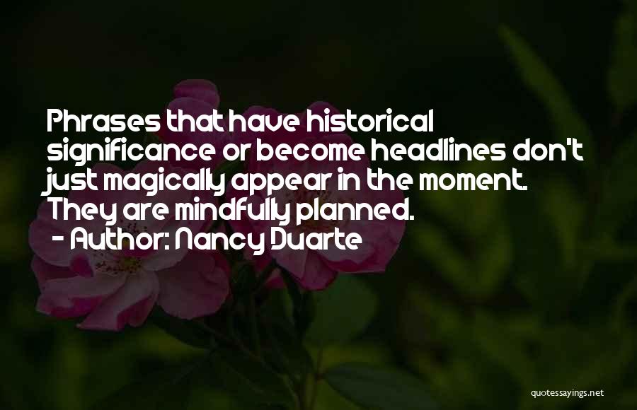 Duarte Quotes By Nancy Duarte