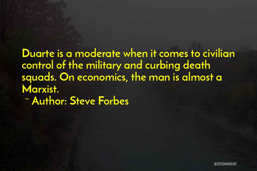 Duarte Quotes By Steve Forbes