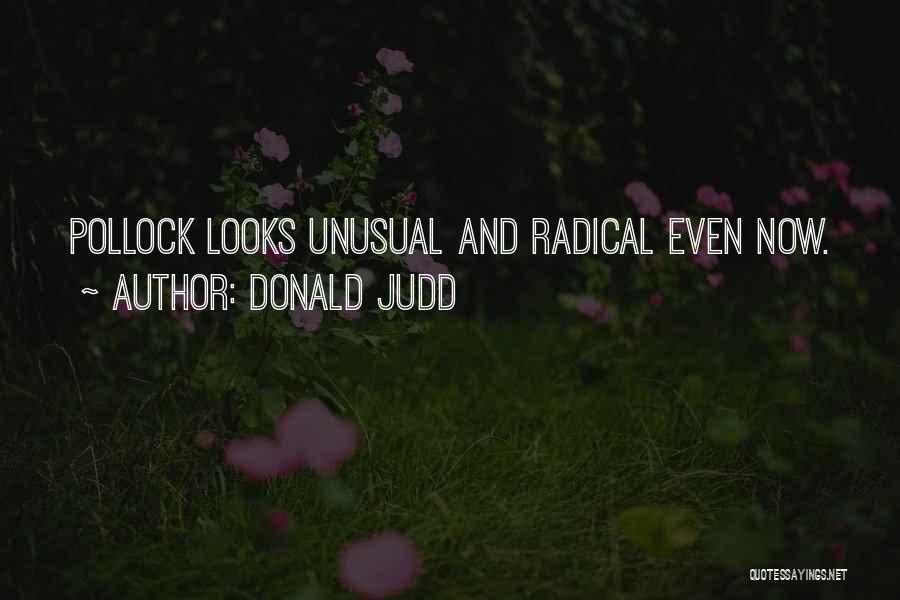 Duarto Feliz Quotes By Donald Judd