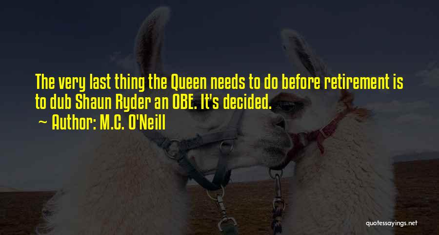 Dub C Quotes By M.C. O'Neill