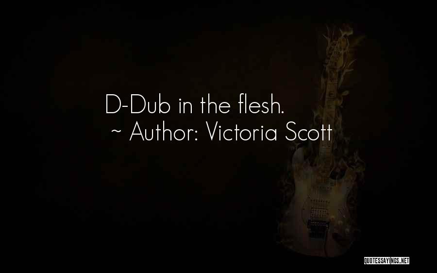 Dub C Quotes By Victoria Scott