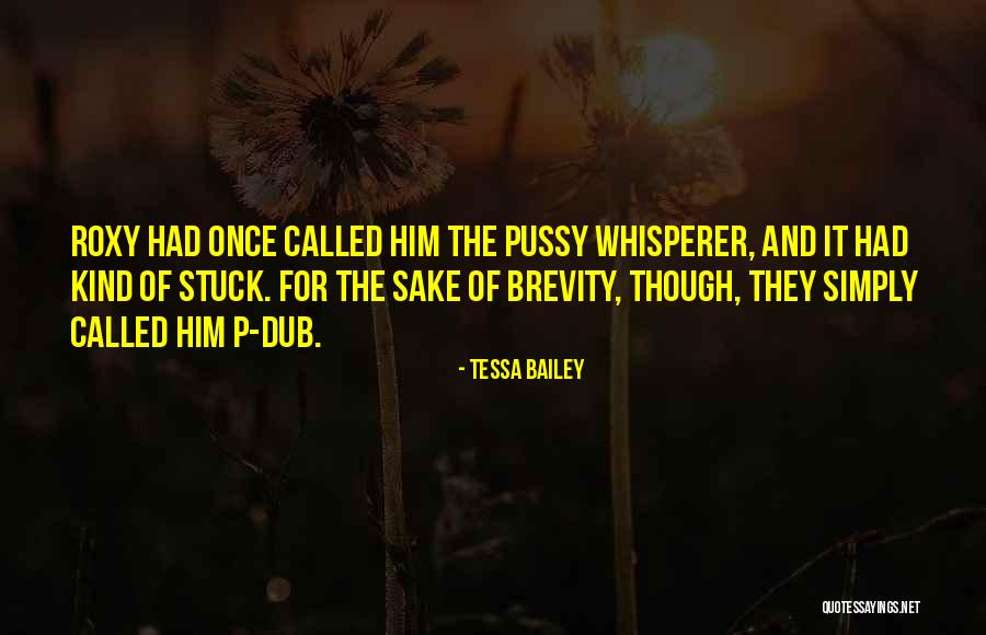 Dub-o Quotes By Tessa Bailey Dub-o Quotes By Tessa Bailey