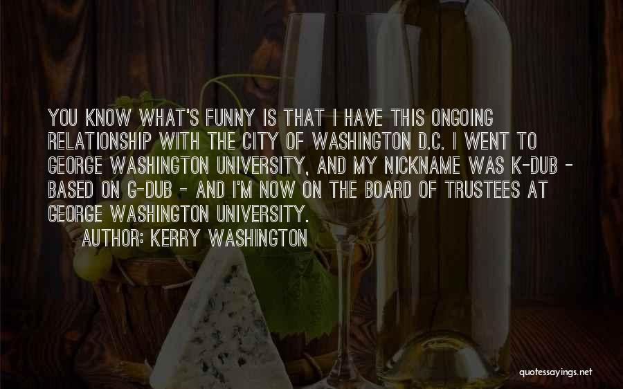 Dub Quotes By Kerry Washington
