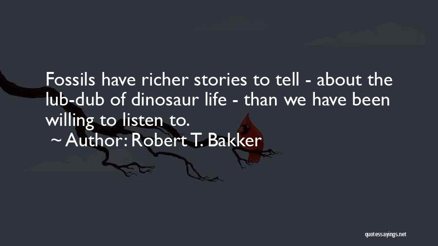 Dub Quotes By Robert T. Bakker