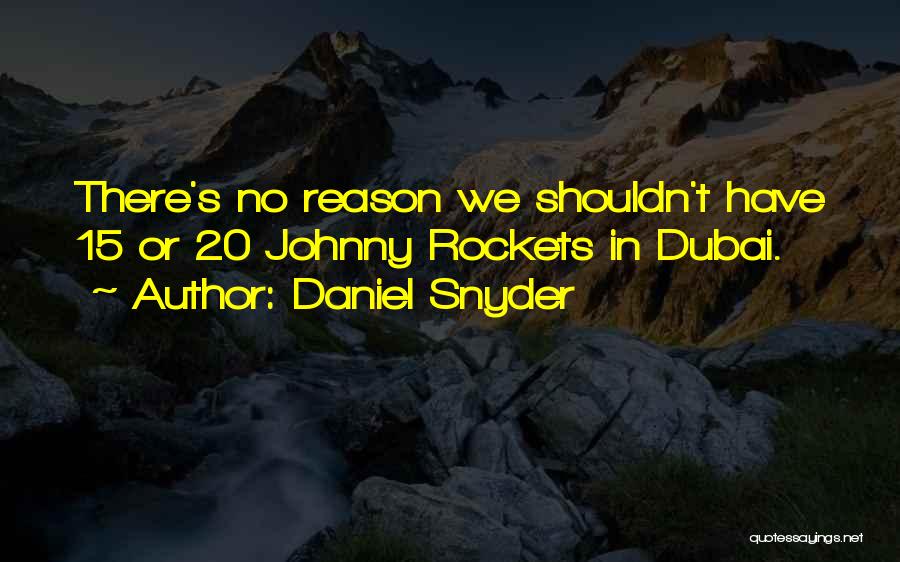 Dubai Quotes By Daniel Snyder