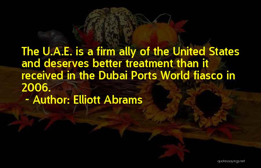 Dubai Quotes By Elliott Abrams