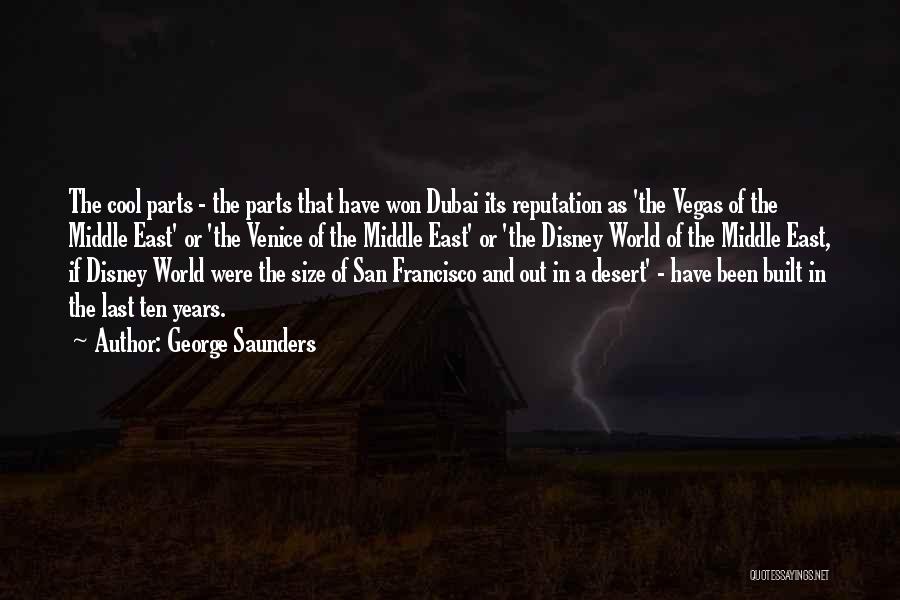 Dubai Quotes By George Saunders