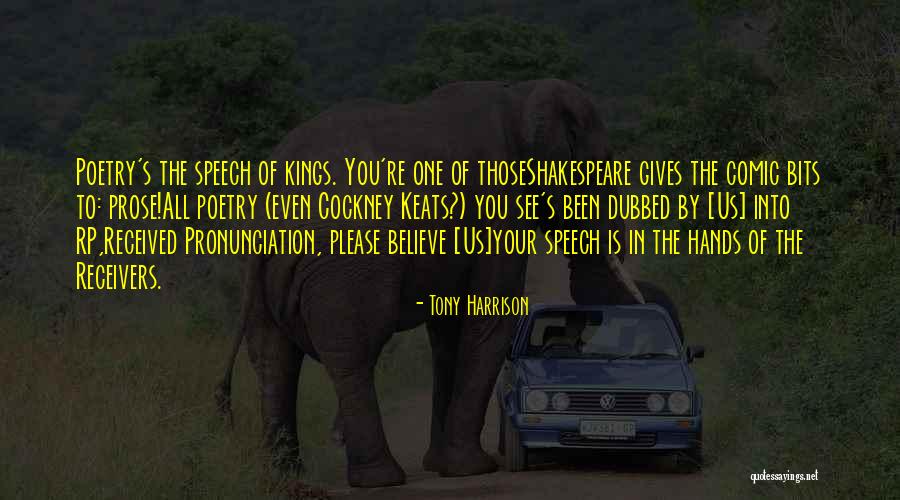 Dubbed Quotes By Tony Harrison Dubbed Quotes By Tony Harrison