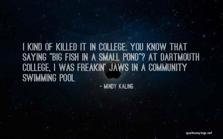 Dubberts Marine Quotes By Mindy Kaling Dubberts Marine Quotes By Mindy Kaling
