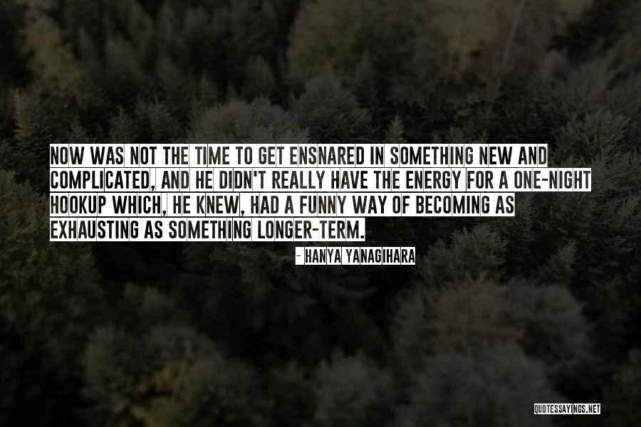 Dubeau Hardwood Quotes By Hanya Yanagihara Dubeau Hardwood Quotes By Hanya Yanagihara