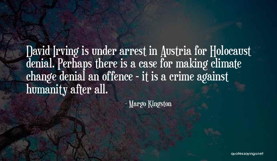 Dubinski Ribolov Quotes By Margo Kingston Dubinski Ribolov Quotes By Margo Kingston