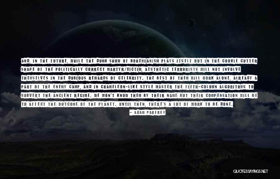Dubious Quotes By Adam Parfrey Dubious Quotes By Adam Parfrey
