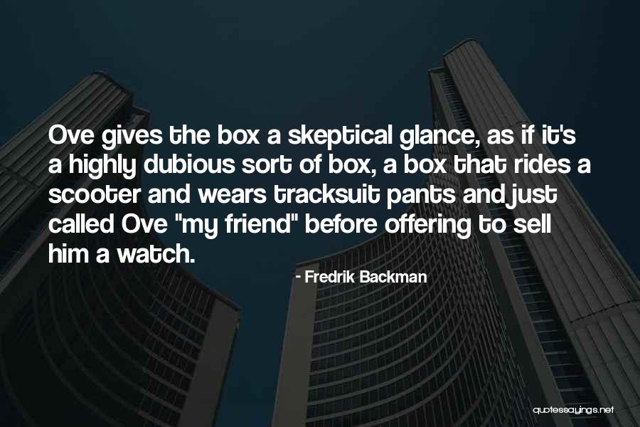 Dubious Quotes By Fredrik Backman Dubious Quotes By Fredrik Backman