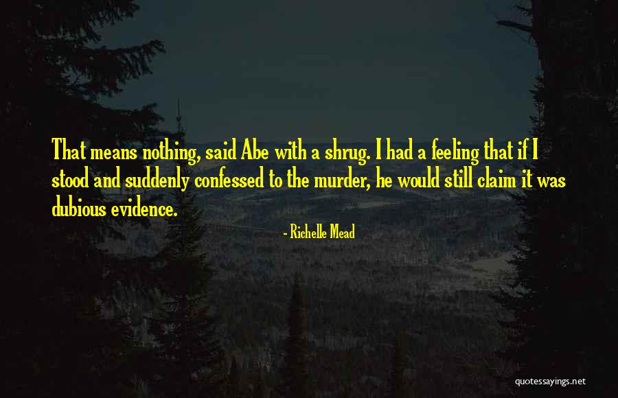 Dubious Quotes By Richelle Mead Dubious Quotes By Richelle Mead