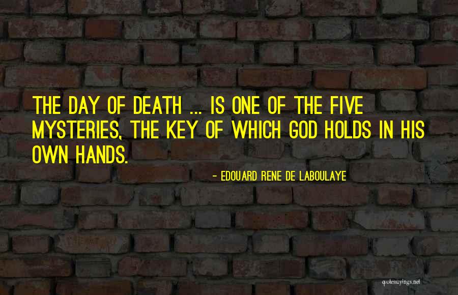 Dubiski High School Quotes By Edouard Rene De Laboulaye Dubiski High School Quotes By Edouard Rene De Laboulaye