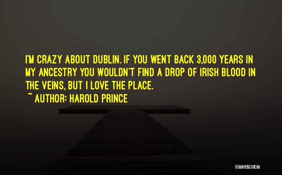 Dublin Love Quotes By Harold Prince