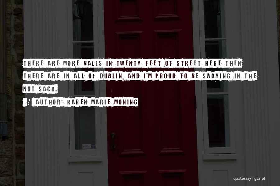 Dublin Street Quotes By Karen Marie Moning