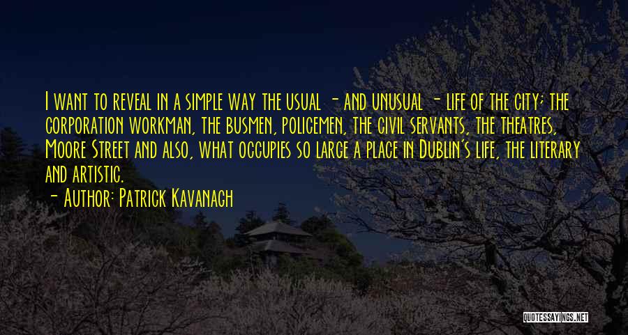 Dublin Street Quotes By Patrick Kavanagh