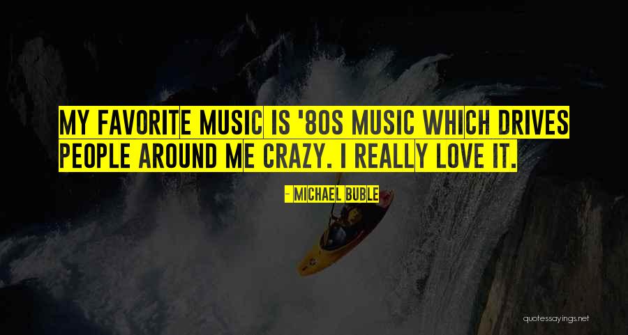 Dublje Trstenik Quotes By Michael Buble Dublje Trstenik Quotes By Michael Buble