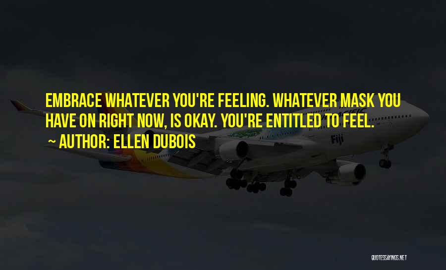 Dubois Quotes By Ellen DuBois