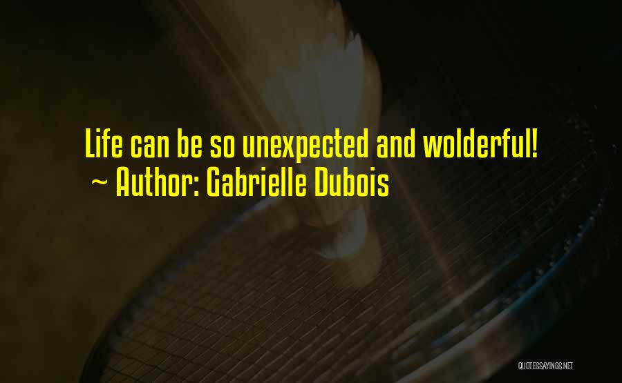 Dubois Quotes By Gabrielle Dubois