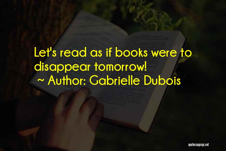 Dubois Quotes By Gabrielle Dubois
