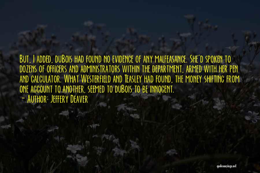 Dubois Quotes By Jeffery Deaver