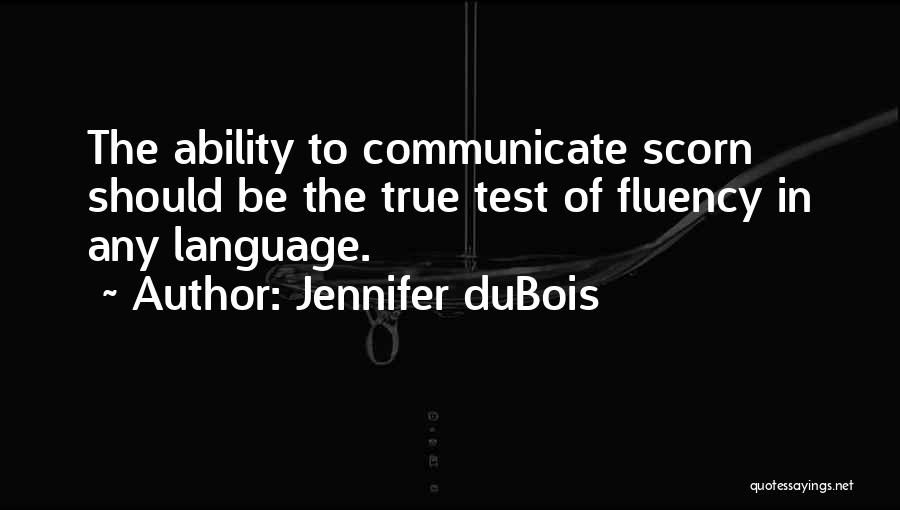 Dubois Quotes By Jennifer DuBois