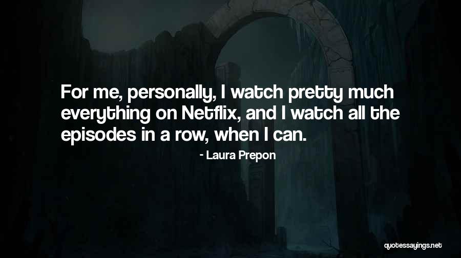 Duboisstraat Quotes By Laura Prepon Duboisstraat Quotes By Laura Prepon